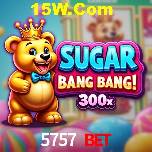 5757 bet,5757.Com