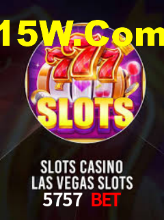 5757 bet,5757.Com